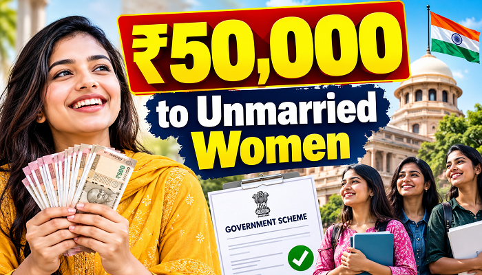ਅਣਵਿਆਹੀਆਂ ਔਰਤਾਂ ਨੂੰ 50,000 ਰੁਪਏ ਦੇਣ ਵਾਲੀ ਯੋਜਨਾ ਨੂੰ ਮਨਜ਼ੂਰੀ